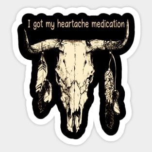 I Got My Heartache Medication Bull Skull Country Music Lyrics Sticker